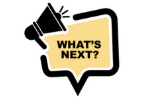 WHAT NEXT