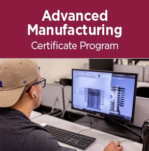 Earn Your Advanced Manufacturing Certificate TODAY