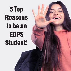 5 Top Reason to be an EOPS Student