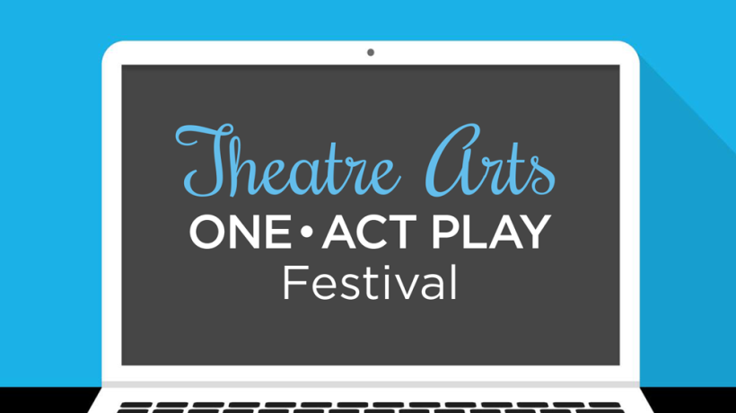 Theatre Arts One Act Play Festival