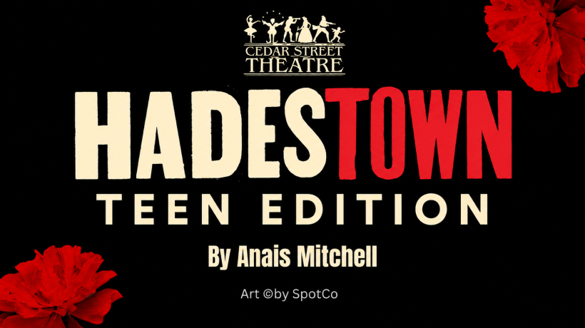 Cedar Street Theatre Presents Hadestown Teen Edition
