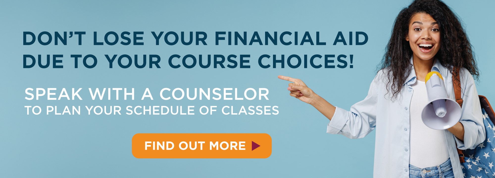 Don't lose your Financial Aid due to your course choices