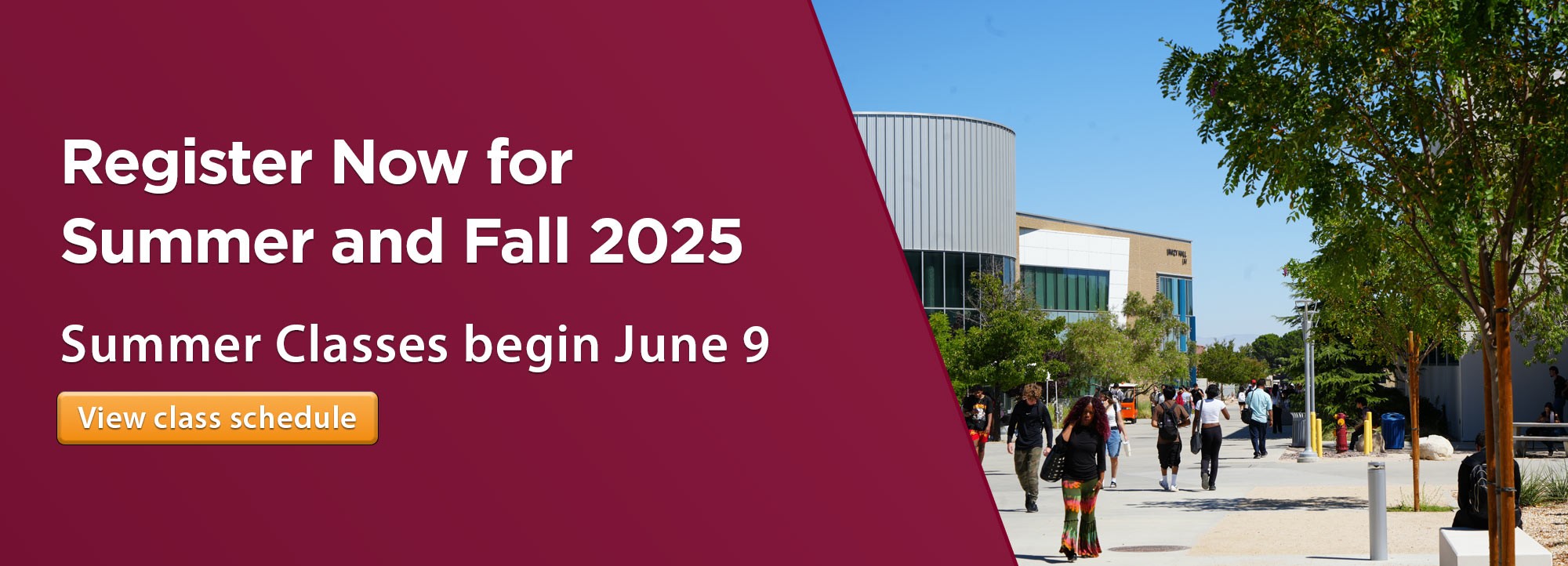 Register Now for Summer and Fall 2025 - Summer Classes begin June9