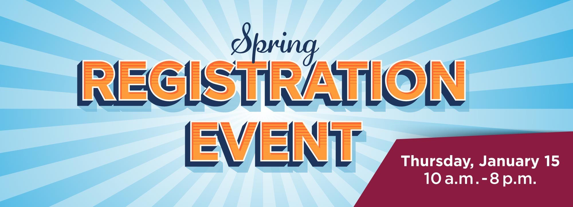 Spring Registration Event on January 15