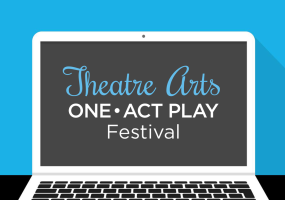 Theatre Arts One Act Play Festival