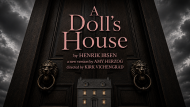 A Doll's House by HENRIK IBSEN, a new version by AMY HERZOG and directed by KIRK VICHENGRAD